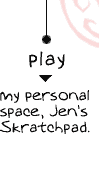 Jen's Skratchpad